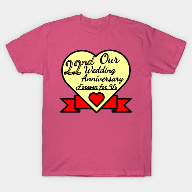 Our 22nd Wedding anniversary T-Shirt by POD_CHOIRUL